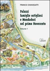 Palazzi, famiglie ostigliesi e Mondadori nel primo Novecento vol.1