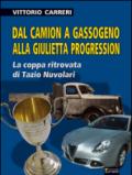 Dal camion a gassogeno alla Giulietta progression. La coppa ritrovata di Tazio Nuvolari