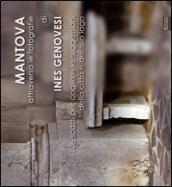 Mantova attraverso le fotografie. Ediz. illustrata