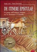 De itinere espitulae. La posta nell'impero romano tra la Postumia e l'Aemilia