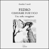 Fedro. Certame poetico. Una scelta coraggiosa?