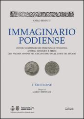 Immaginario podiense. Ovvero compendio dei personaggi fantastici, animali mansueti e ferini che ancora vivono nel circondario delle Corti del Poggio