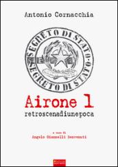 Airone 1. Retroscena di un'epoca