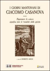 I giorni mantovani di Giacomo Casanova