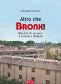 Altro che Bronx! Racconti di un prete a Lunetta e dintorni