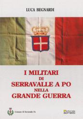 I militari di Serravalle a Po nella grande guerra