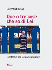 Due o tre cose che so di lei. Ricettario per la salute mentale