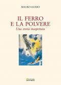 Il ferro e la polvere. Una storia inaspettata