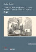 Giornale dell'assedio di Mantova proclamato il 2 aprile 1848 e cessato col 1° maggio 1854. Anno 1849