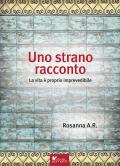 Uno strano racconto. La vita è proprio imprevedibile