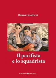 Il pacifista e lo squadrista