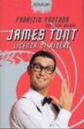 James Tont: licenza di ridere