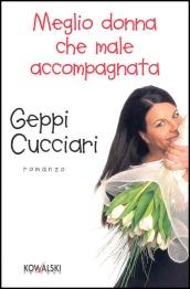 Meglio donna che male accompagnata