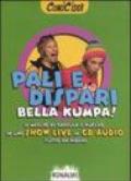 Pali e dispari! Bella Kumpa! CD Audio. Con libro
