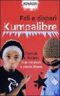 Kumpalibre. Capsula e Nucleo: due neuroni a piede libero