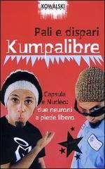 Kumpalibre. Capsula e Nucleo: due neuroni a piede libero