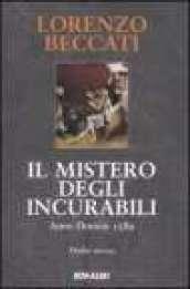 Il mistero degli incurabili. Anno Domini 1589