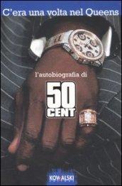 50 Cent. C'era una volta nel Queens