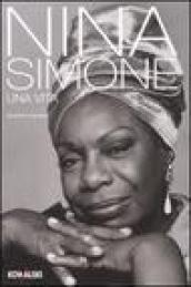 Nina Simone. Una vita