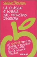 La classe è invasa dal principio d'inerzia. Le nuove battute, sempre più assurde (e tutte vere) della scuola italiana