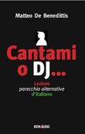 Cantami o dj... Lezioni parecchio alternative d'italiano