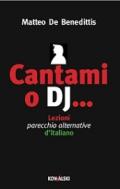 Cantami o dj... Lezioni parecchio alternative d'italiano