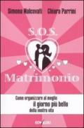 SOS matrimonio. Come organizzare al meglio il giorno più bello della vostra vita