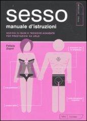 Sesso. Manuale di istruzioni (Il)