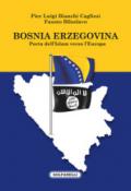 Bosnia Erzegovina. Porta dell'Islam verso l'Europa