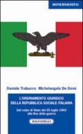 L'ordinamento giuridico della Repubblica sociale italiana. Dal colpo di Stato del 25 luglio alla fine della guerra