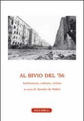 Al bivio del '56. Letteratura, cultura, critica