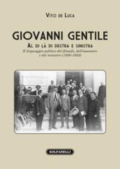 Giovanni Gentile. Al di là di destra e sinistra