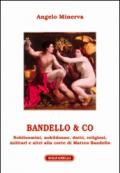 Bandello & co. Nobiluomini, nobildonne, dotti, religiosi, militari e altri alla corte di Matteo Bandello