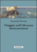 Viaggio nell'Abruzzo dannunziano