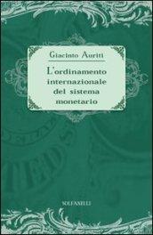 L'ordinamento internazionale del sistema monetario