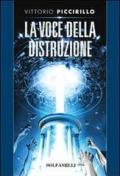 La voce della distruzione