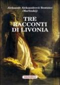 Tre racconti di Livonia