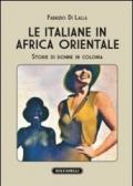 Le italiane in Africa orientale. Storie di donne in colonia