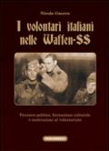 I volontari italiani nelle Waffen-SS