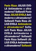 Julius Evola. Antimoderno e ultramoderno