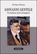 Giovanni Gentile. Un italiano nelle intemperie