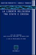 La libertà religiosa tra Stato e Chiesa. Atti del convegno (Santa Giustina, Belluno, 16 maggio 2013)