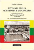 Lituania Italia fra storia e diplomazia con i documenti diplomatici originali (1919-1939)