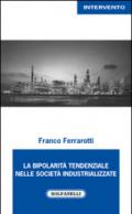 La bipolarità tendenziale nelle società industrializzate