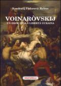 Voinaròvskij. Un eroe della libertà ucraina