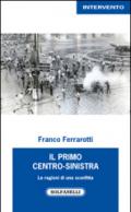 Il primo centro-sinistra. Le ragioni di una sconfitta