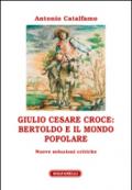 Giulio Cesare Croce. Bertoldo e il mondo popolare