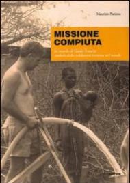 Missione compiuta. In ricordo di Guido Tovazzi simbolo della solidarietà trentina nel mondo