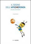Il sogno dell'apecheronza. 15 anni di emozioni. Con DVD