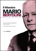 Il maestro Mario Bertolini